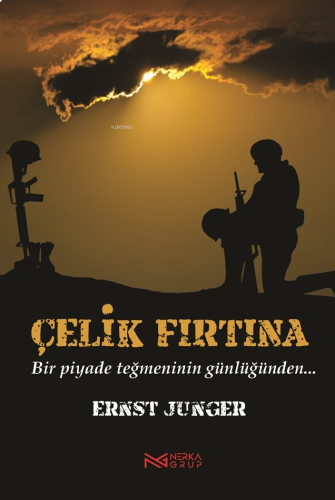 Çelik Fırtına;Bir Piyade Teğmeninin Günlüğünden...