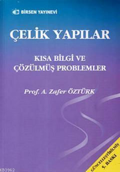 Çelik Yapılar; Kısa Bilgi ve Çözümlü Problem