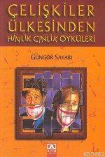 Çelişkiler Ülkesinden Hinlik Cinlik Öyküleri