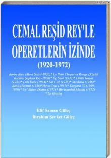 Cemal Reşid Rey'le Operetlerin İzinde (1920-1972)