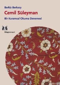Cemil Süleyman; Bir Kurumsal Okuma Denemesi