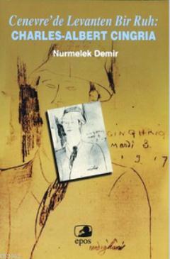 Cenevre'de Levanten Bir Ruh: Charles-albert Cingria