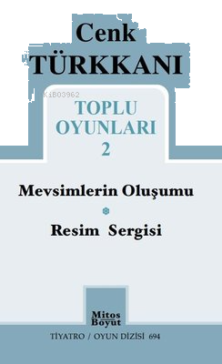 Cenk Türkkanı Toplu Oyunları 2 - Mevsimlerin Oluşumu - Resim Sergisi - Tiyatro Oyun Dizisi 694