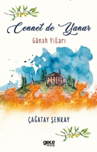 Cennet de Yanar;Günah Yılları