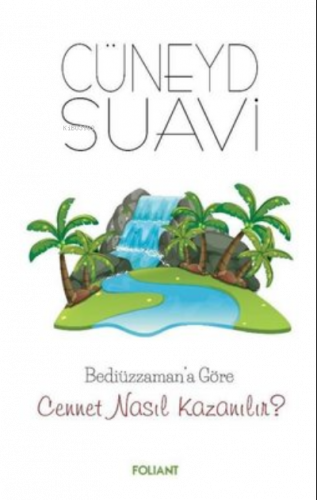 Cennet Nasıl Kazanılır? Bediüzzaman'a Göre