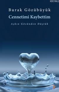 Cennetimi Kaybettim; Aşkın Gözünden Düştük