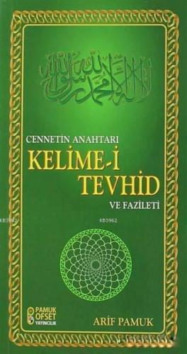 Cennetin Anahtarı Kelime-i Tevhid ve Fazileti