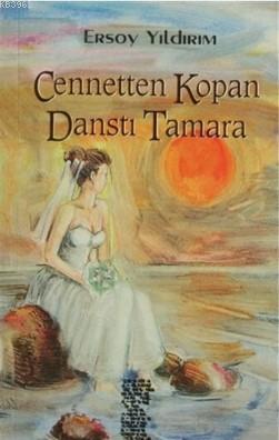 Cennetten Kopan Danstı Tamara