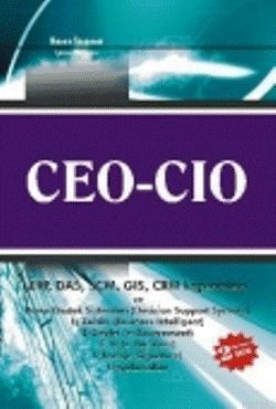 CEO & CIO; (ERP, DAS, SCM, GIS, CRM Kapsamları ve Karar Destek Sistemleri)
