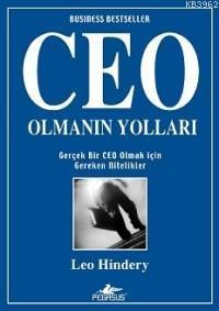 Ceo Olmanın Yolları; Gerçek Bir Ceo Olmak İçin Gereken Nitelikler