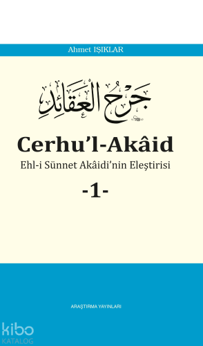 Cerhu’l-Akâid -1-;Ehl-i Sünnet Akaidi'nin Eleştirisi