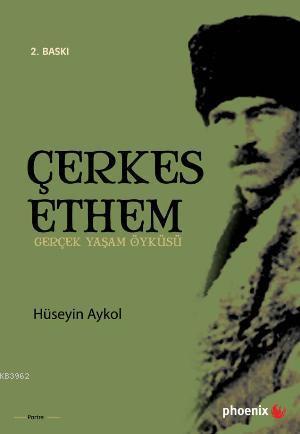 Çerkes Ethem; Gerçek Yaşam Öyküsü