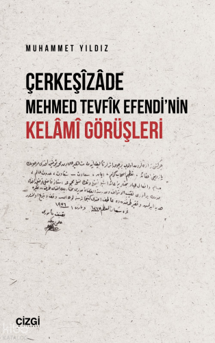 Çerkeşizade Mehmed Tevfik Efendi’nin Kelami Görüşleri