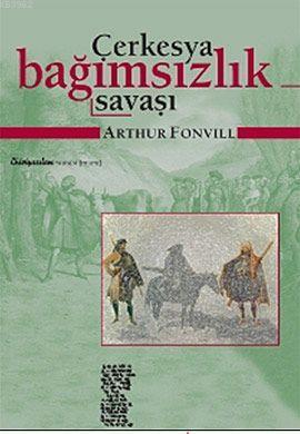 Çerkesya Bağımsızlık Savaşı; (19. Yüzyıl Tarihi ve Etnografyası)