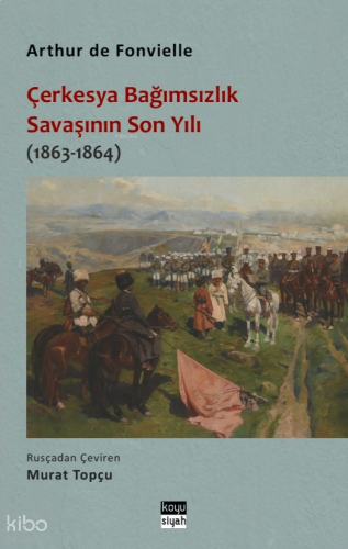 Çerkesya Bağımsızlık Savaşının Son Yılı (1863-1864)