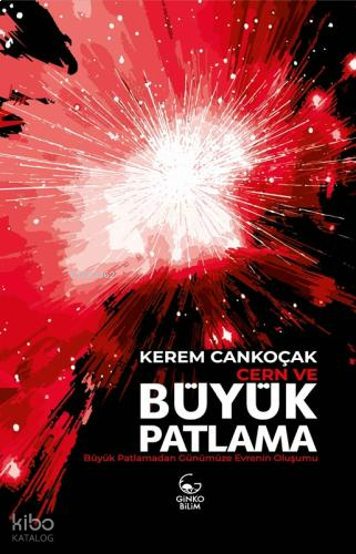 Cern ve Büyük Patlatma