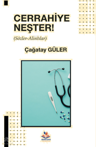 Cerrahiye Neşter;Sözler - Alıntılar