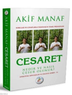 Cesaret Nedir ve Nasıl Cesur Olunur?