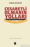 Cesaretli Olmanın Yolları; Korkusuz Bir Yaşam Elinizde