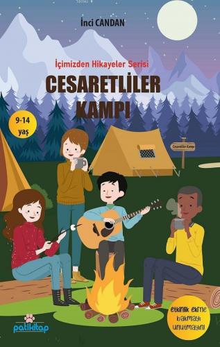 Cesaretliler Kampı (İçimizden Hikayeler Serisi 2)