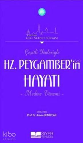 Çeşitli Yönleriyle Hz.Peygamber'in (Sav) Hayatı; Medine Dönemi