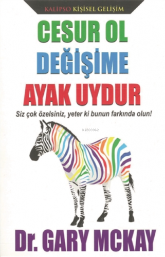 Cesur Ol Değişime Ayak Uydur
