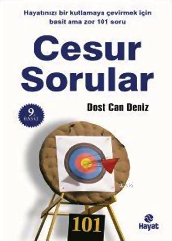 Cesur Sorular; Hayatınızı Kutlamaya Çevirecek Basit Ama Zor 101 Soru