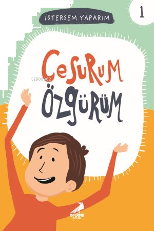 Cesurum Özgürüm; İstersem Yaparım 1