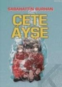 Çete Ayşe (1-2 Takım)
