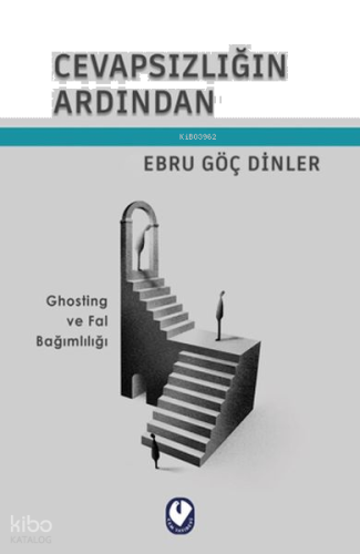 Cevapsızlığın Ardından;Ghosting ve Fal Bağımlılığı