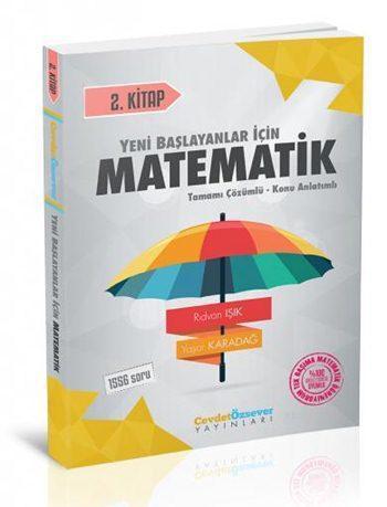Cevdet Özsever Yayınları Yeni Başlayanlar İçin Matematik Serisi 2. Kitap Tamamı Çözümlü Konu Anlatımlı Cevdet Özsever
