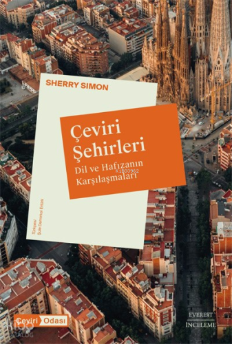 Çeviri Şehirleri;Dil ve Hafızanın Karşılaşmaları