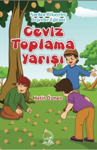 Ceviz Toplama Yarışı; Nurdan Hikayeler Değerler Eğitimi