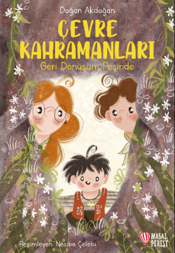 Çevre Kahramanları; Geri Dönüşüm Peşinde