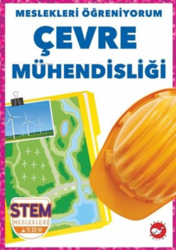 Çevre Mühendisliği - Meslekleri Öğreniyorum - STEM Meslekleri