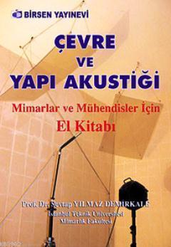 Çevre ve Yapı Akustiği; Mimarlar ve Mühendisler İçin El Kitabı