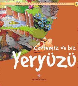 Çevremiz ve Biz| Yeryüzü