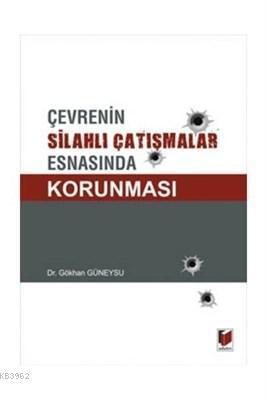 Çevrenin Silahlı Çatışmalar Esnasında Korunması