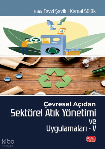 Çevresel Açıdan Sektörel Atık Yönetimi ve Uygulamaları V