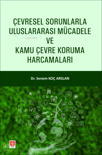 Çevresel Sorunlarla Uluslararası Mücadele ve Kamu Çevre Koruma Harcamaları