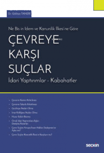 Çevreye Karşı Suçlar;Ne Bis ın İdem ve Kanunilik İlkesi'ne Göre  İdari Yaptırımlar – Kabahatler