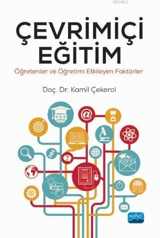 Çevrimiçi Eğitim; Öğretenler ve Öğretimi Etkileyen Faktörler