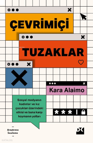Çevrimiçi Tuzaklar;Sosyal Medyanın Kadınlar ve Kız Çocukları Üzerindeki Etkisi ve Buna Karşı Koymanın Yolları