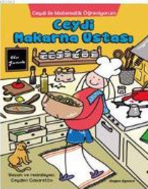 Ceydi İle Matematik Öğreniyorum: Ceydi Makarna Ustası