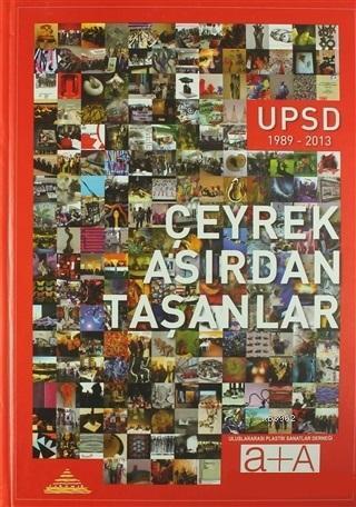 Çeyrek Asırdan Taşanlar; UPSD 1989-2013