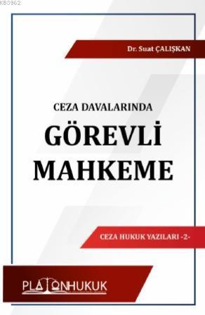 Ceza Davalarında Görevli Mahkeme