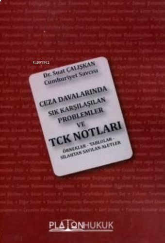 Ceza Davalarında Sık Karşılaşılan Problemler ve Türk Ceza Kanunu Notları