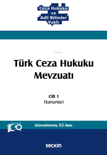 Ceza Hukuku ve Adlî Bilimler Vakfı Türk Ceza Hukuku Mevzuatı – Cilt 1