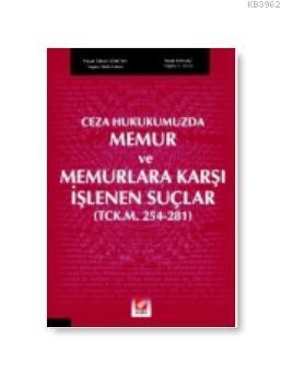 Ceza Hukukumuzda Memur ve Memurlara Karşı İşlenen Suçlar (tck M. 254-2