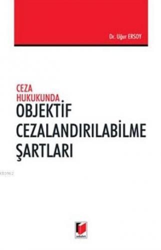 Ceza Hukukunda Objektif Cezalandırabilme Şartları